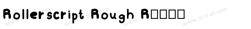 Rollerscript Rough R字体转换